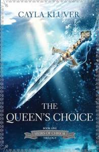 The Queen's Choice by Cayla Kluver